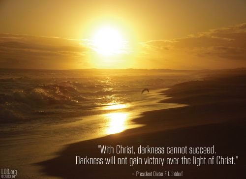 A photograph of a sunset at the beach, combined with a quote by President Dieter F. Uchtdorf: “With Christ, darkness cannot succeed.”