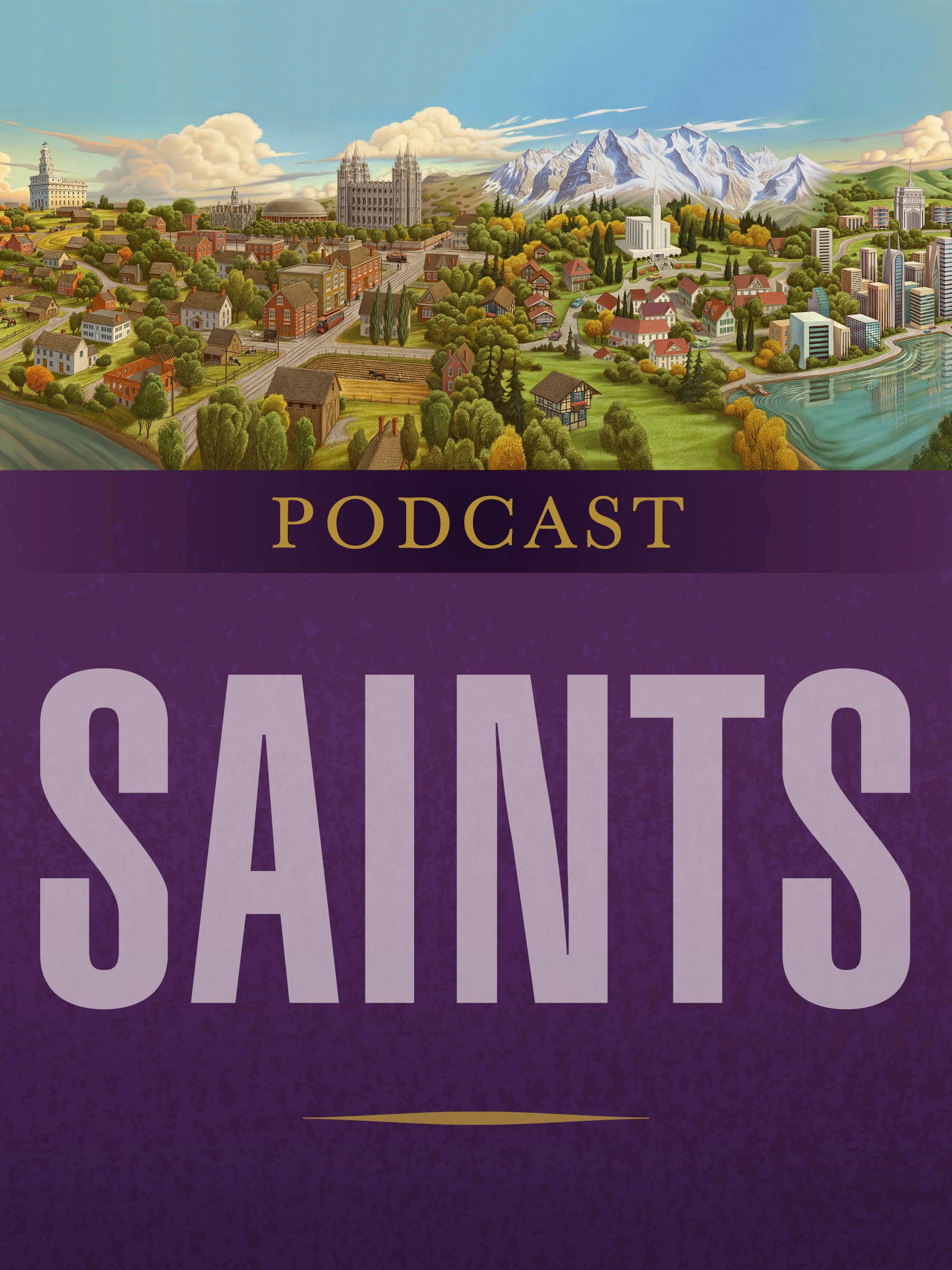 Illustration of the city of Salt Lake and text: Podcast, Saints