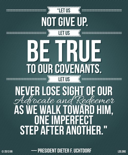 A green striped background combined with a quote by President Dieter F. Uchtdorf: “Let us be true to our covenants.”