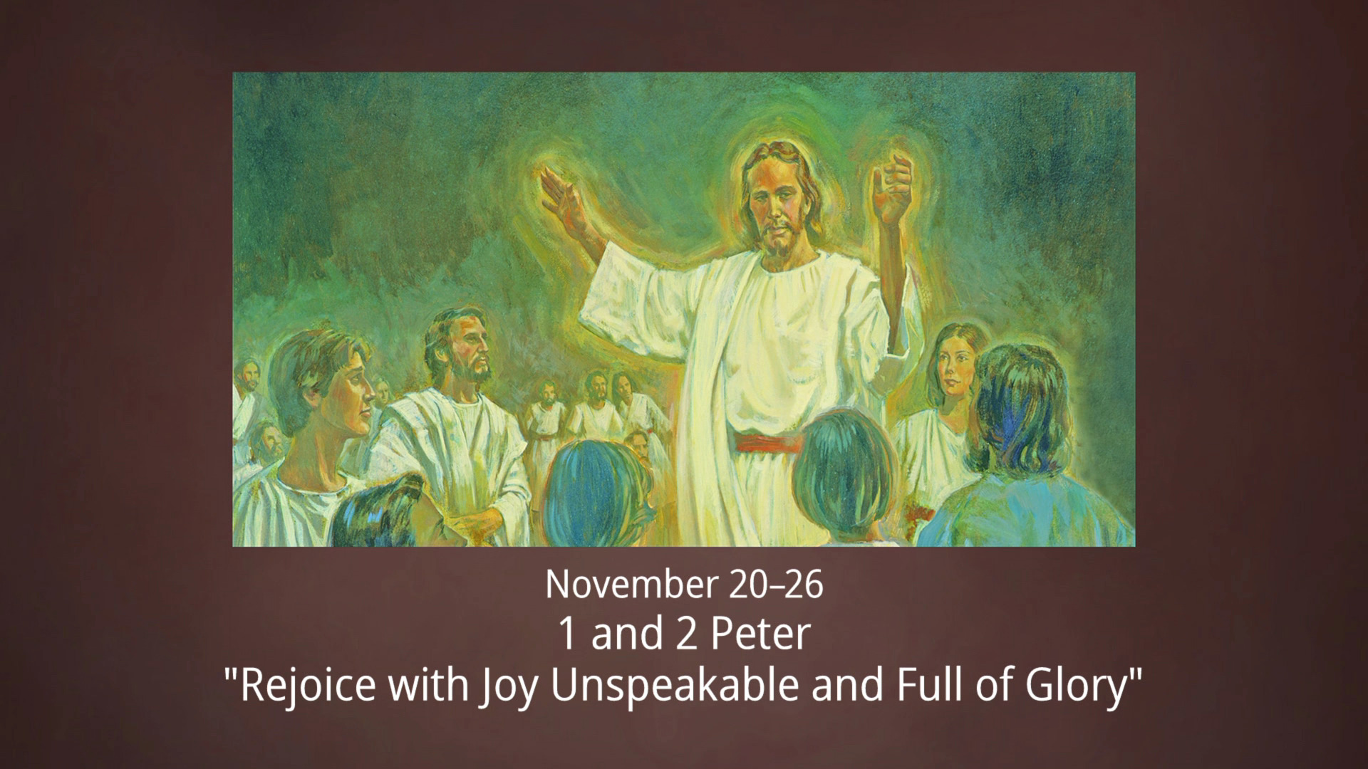 november-20-26-1-and-2-peter-rejoice-with-joy-unspeakable-and-full