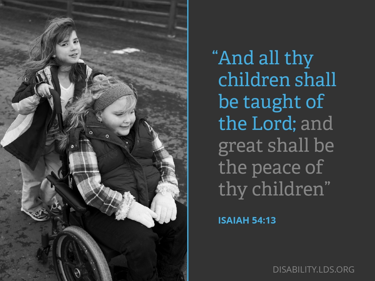 A photograph of a girl pushing another girl in a wheelchair, paired with the words found in Isaiah 54:13.