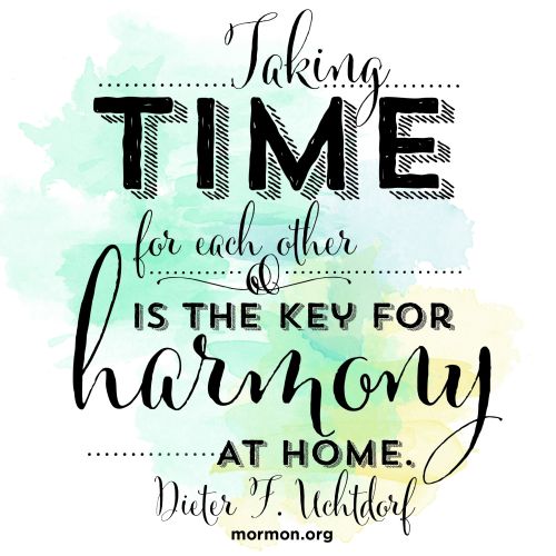 A green and yellow watercolor wash paired with a quote by President Dieter F. Uchtdorf: “Taking time for each other is the key for harmony.”