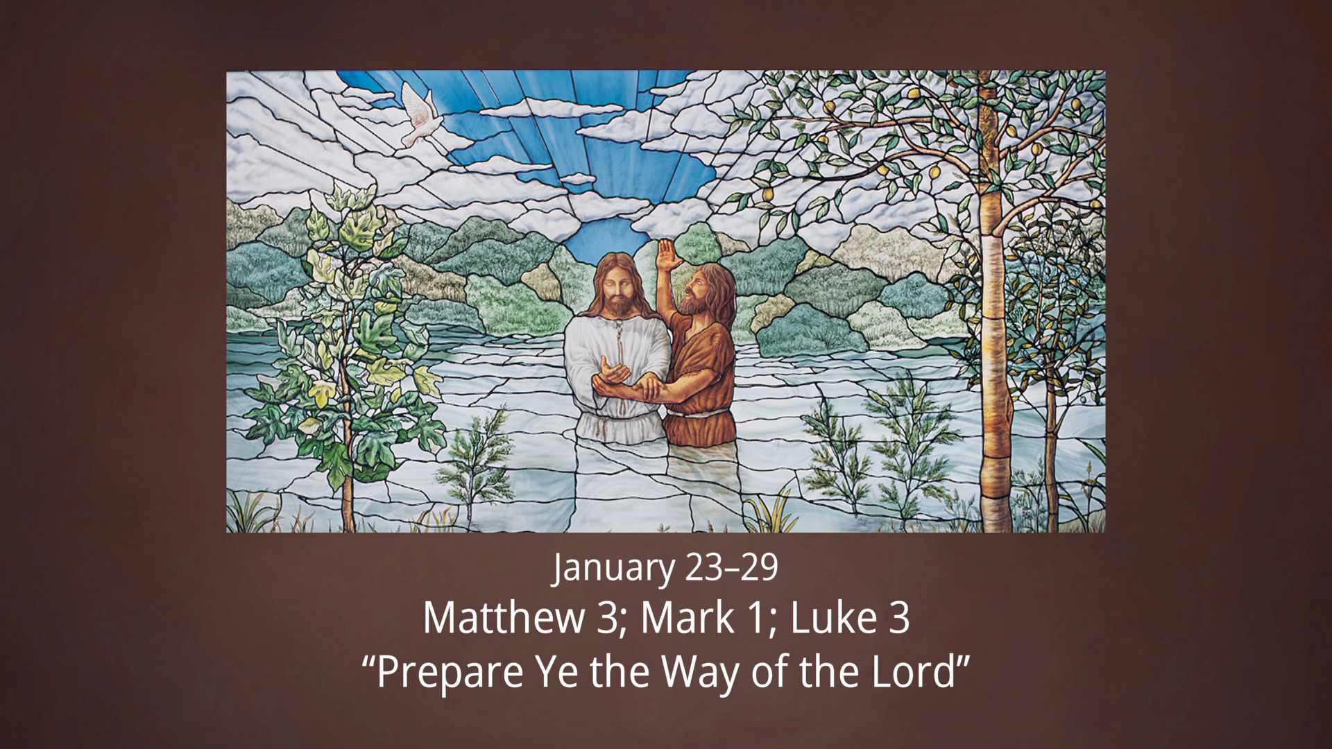 january-23-29-matthew-3-mark-1-luke-3-prepare-ye-the-way-of-the-lord