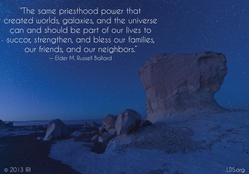 An image of a rocky terrain at night, coupled with a quote by Elder M. Russell Ballard: “The same priesthood power that created worlds … should be part of our lives to … bless our families.”