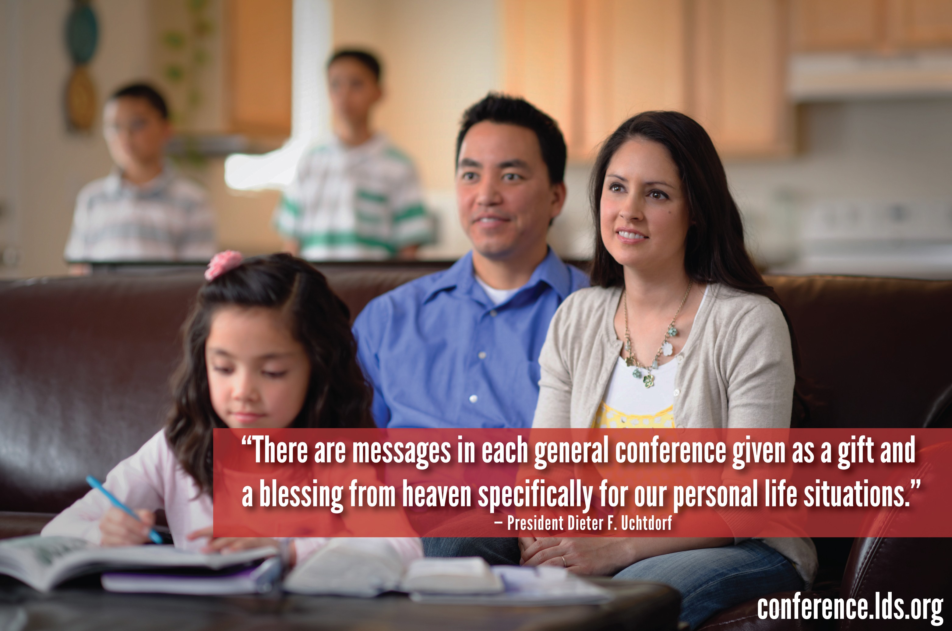 An image of a family watching conference and a quote by President Dieter F. Uchtdorf: “There are messages in each general conference … for our personal life situations.”