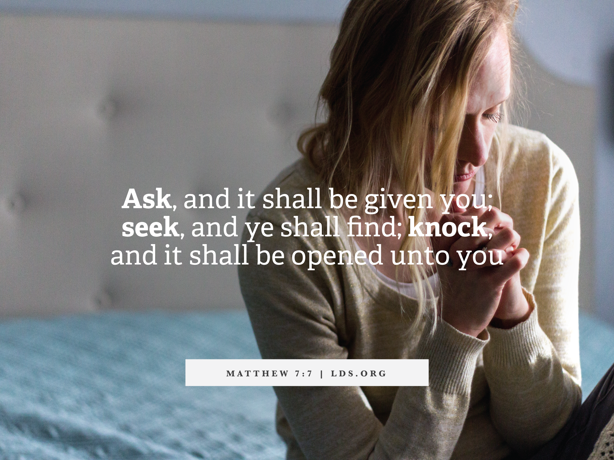 Meme with a quote from Matthew 7:7 reading "Ask, and it shall be given you; seek, and ye shall find; knock and it shall be opened unto you."  English language.