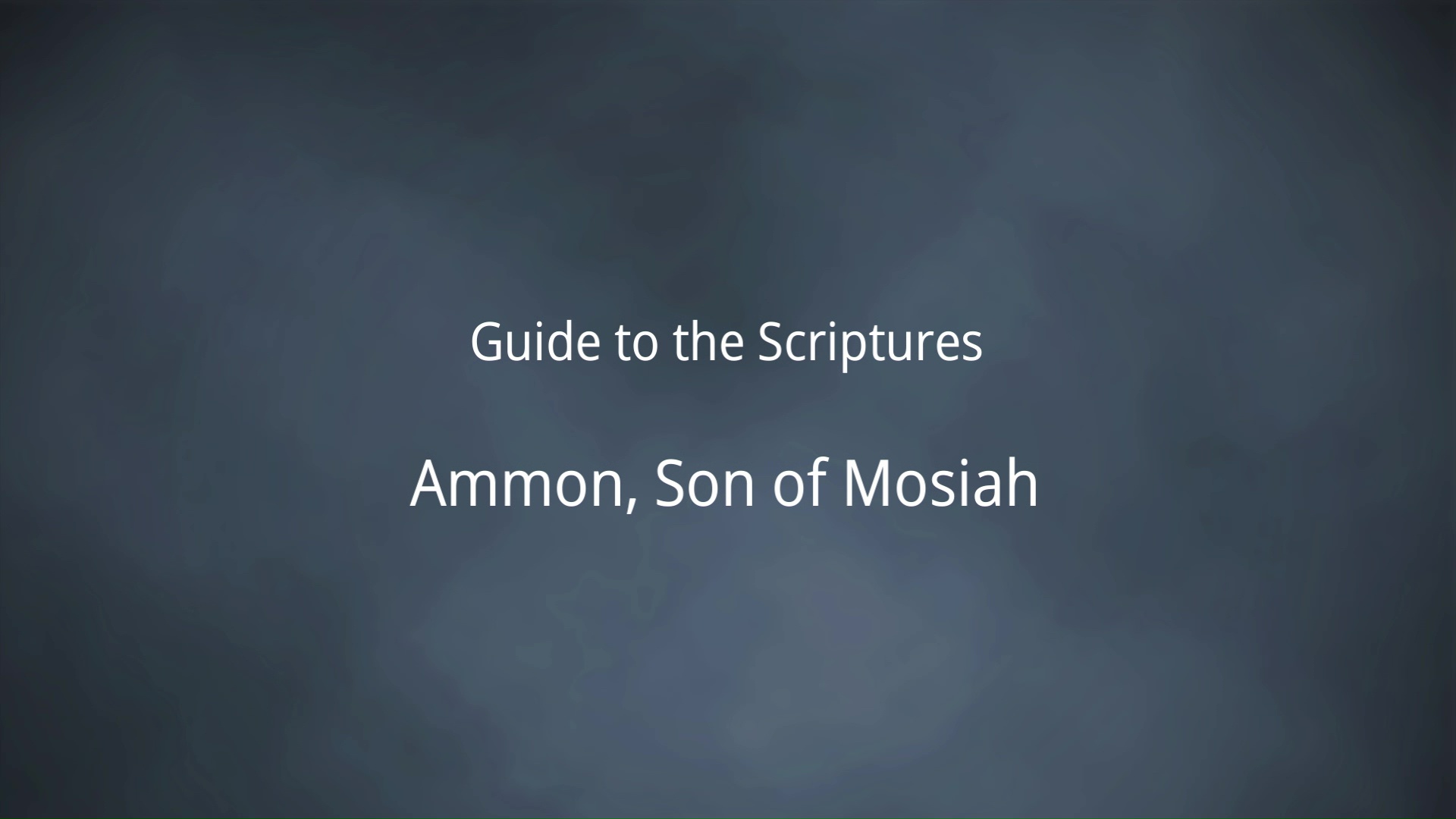 Ammon, Son of Mosiah