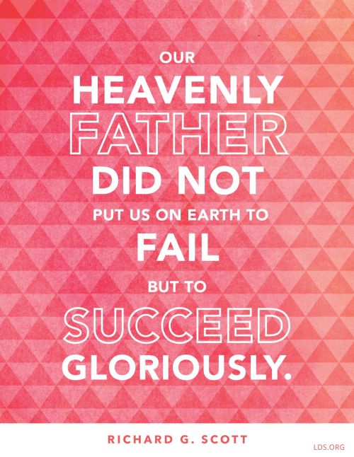A pink diamond-pattern graphic paired with a quote by Elder Richard G. Scott: “Our Heavenly Father … put us on earth … to succeed gloriously.”