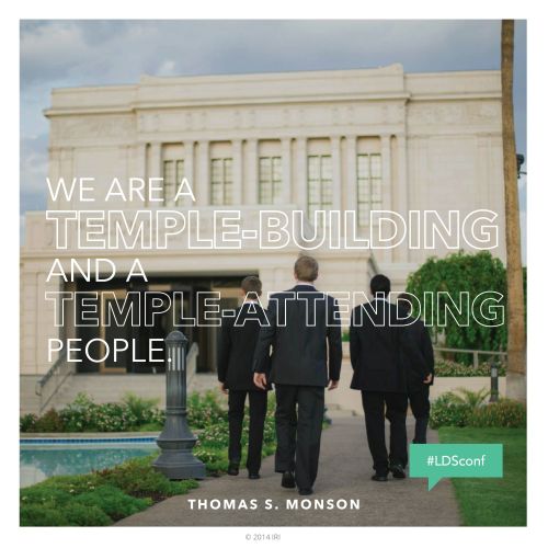 An image of a group of young men walking up to the temple, combined with a quote by President Thomas S. Monson: “We are … a temple-attending people.”