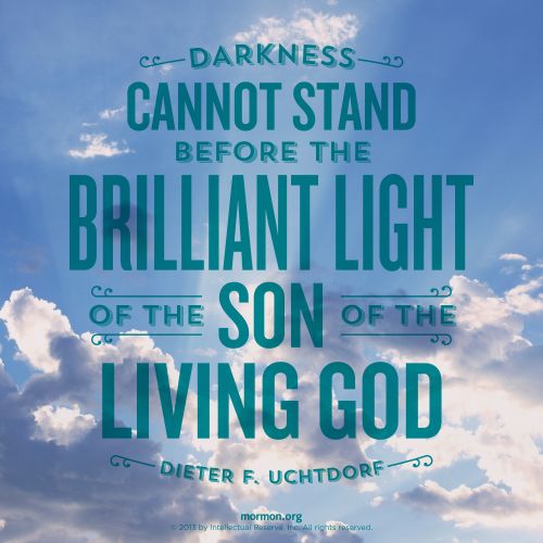 A photo of the sky combined with a quote by President Dieter F. Uchtdorf: “Darkness cannot stand before the … light of the Son of … God.”