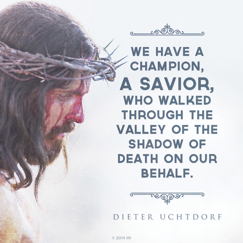 An image of the Savior wearing a crown of thorns, paired with a quote by President Dieter F. Uchtdorf: “We have a champion, a Savior.”
