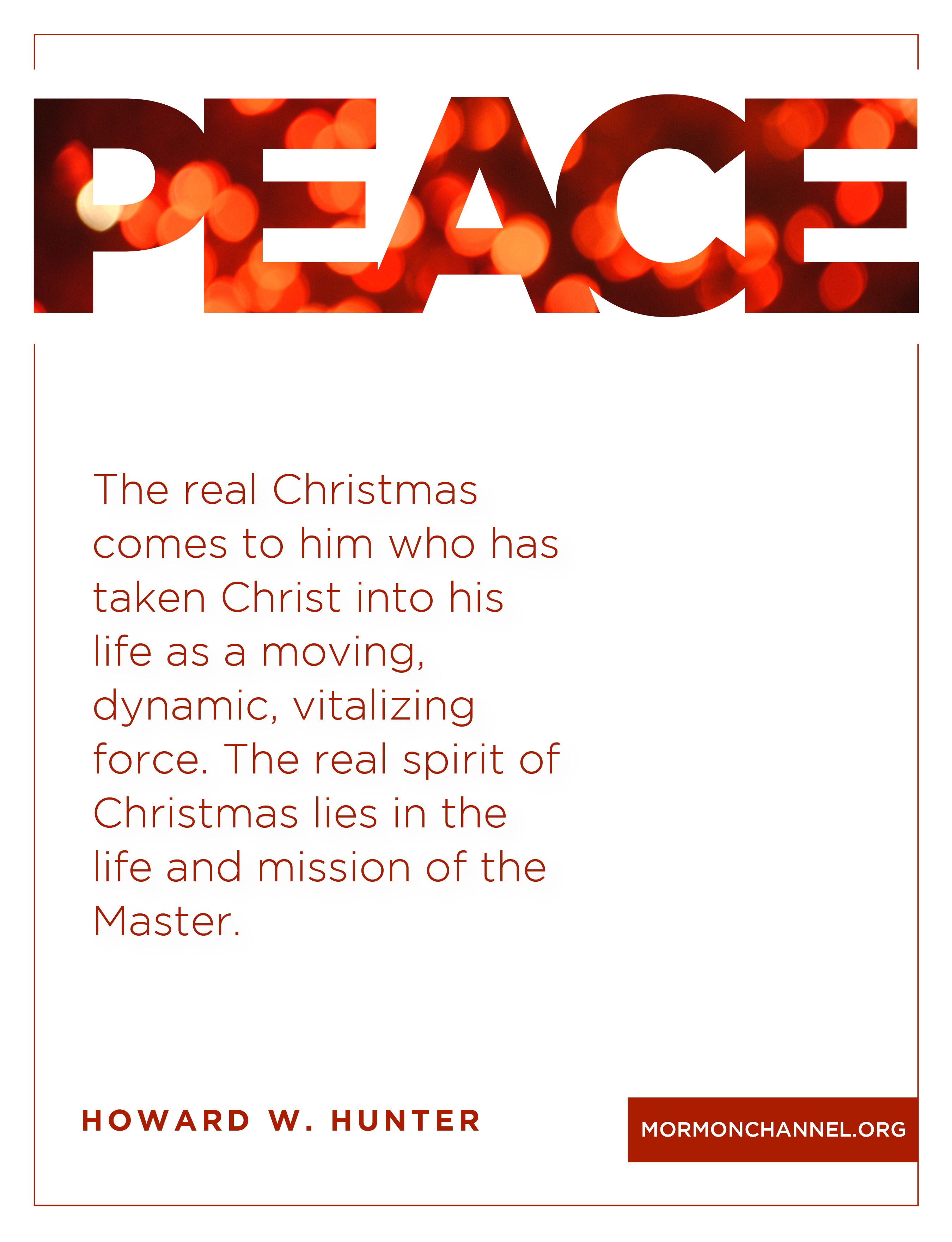 A simple white graphic with a quote by President Howard W. Hunter in red: “The real spirit of Christmas lies in the … mission of the Master.”