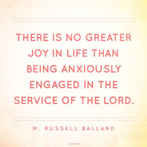A faded background with a pink text overlay quoting Elder M. Russell Ballard: “Anxiously engaged in the service of the Lord.”