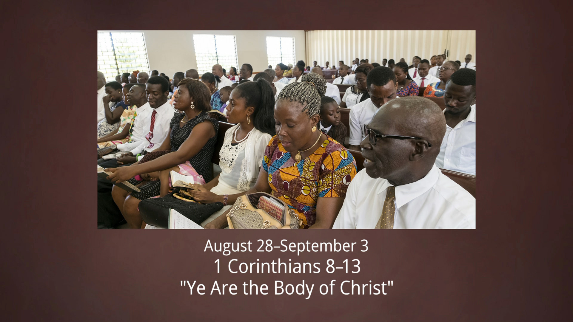 august-28-september-3-1-corinthians-8-13-ye-are-the-body-of-christ