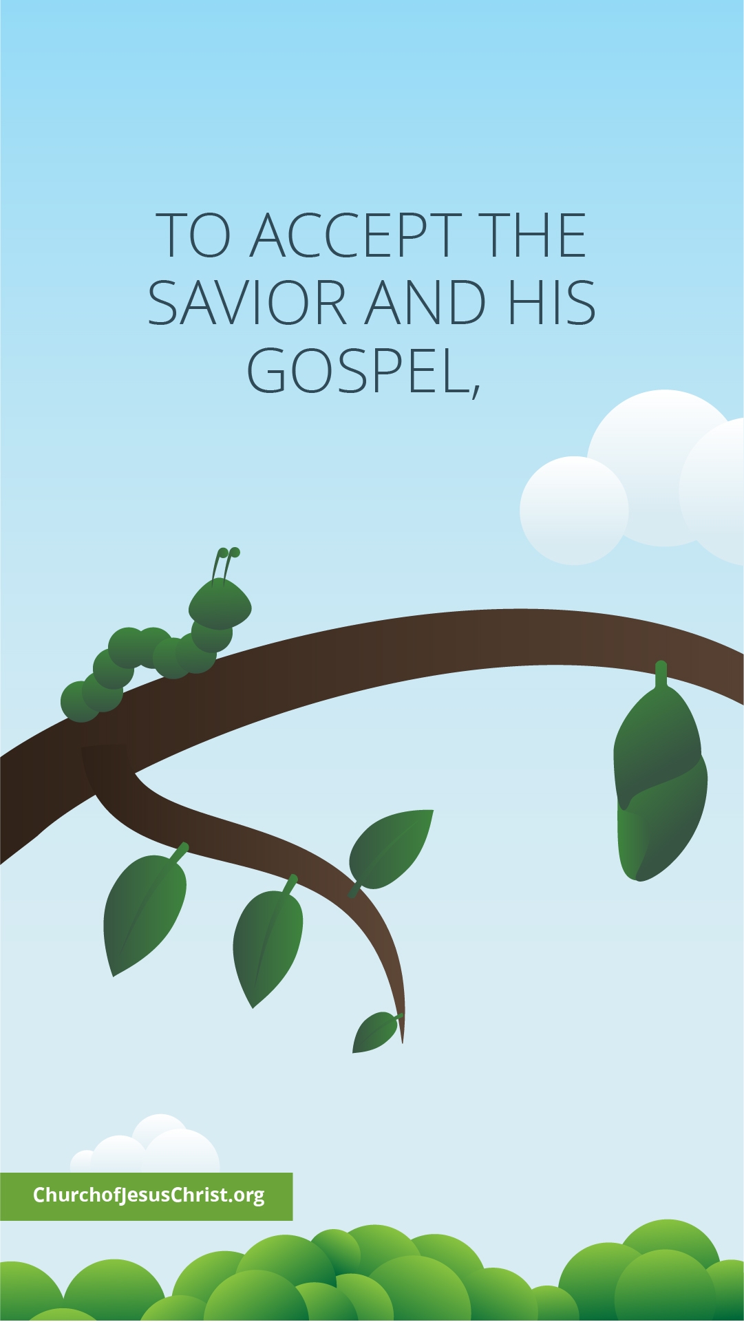 First of a two-part meme of a caterpillar on a branch, paired with a thought: To accept the Savior . . .